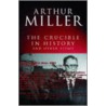 The Crucible In History by Arthur Miller