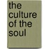 The Culture Of The Soul