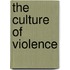 The Culture Of Violence