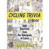 The Cycling Trivia Book by Mark Riedy