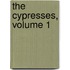 The Cypresses, Volume 1