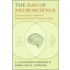 The Dao Of Neuroscience