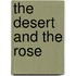 The Desert And The Rose