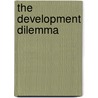 The Development Dilemma door S. Parasuraman