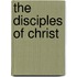 The Disciples Of Christ