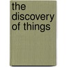 The Discovery of Things door Wolfgang-Rainer Mann