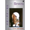 The Drinking of Spirits door Tom Abrams