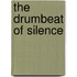 The Drumbeat Of Silence