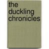 The Duckling Chronicles door Nadia M. Christensen