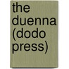 The Duenna (Dodo Press) door Richard Brinsley Sheridan