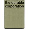 The Durable Corporation door Guler Aras