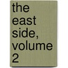 The East Side, Volume 2 door Anonymous Anonymous