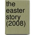 The Easter Story (2008)