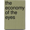 The Economy Of The Eyes door William Kitchiner