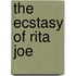 The Ecstasy Of Rita Joe