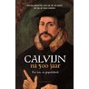 Calvijn na 500 jaar by W. Decampen