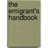 The Emigrant's Handbook