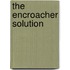 The Encroacher Solution