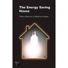 The Energy Saving House door Thierry Salomon
