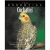 The Essential Cockatiel door Ian Dunbar