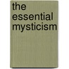 The Essential Mysticism by Stanwood Cobb