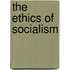 The Ethics Of Socialism