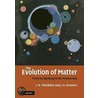The Evolution Of Matter by Tolstikhin Igor