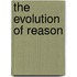 The Evolution Of Reason