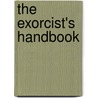 The Exorcist's Handbook by Josephine McCarthy