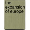 The Expansion Of Europe door Ramsay Muir