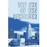The Eye of the Beholder by Richard Taylor Boswell