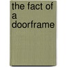 The Fact Of A Doorframe by Adrienne Rich