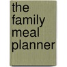 The Family Meal Planner by B.B.C. Good Food Magazine