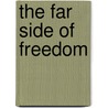 The Far Side Of Freedom by Laxmi Parasuram