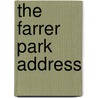 The Farrer Park Address door Miriam T. Timpledon