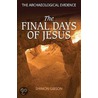 The Final Days Of Jesus door Shimon Gibson