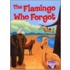 The Flamingo Who Forgot