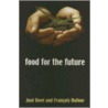 The Food For The Future by Jose Bove