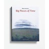 Big Pieces of Time by Observatorium