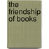 The Friendship Of Books