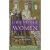 The Friendship of Women by Sister Joan D. Chittister