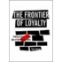 The Frontier Of Loyalty