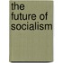 The Future Of Socialism