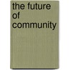 The Future of Community door Donald Alastair