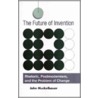 The Future of Invention door John Muckelbauer