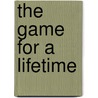 The Game for a Lifetime door Harvey Penick