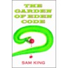 The Garden Of Eden Code door Sam King
