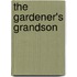The Gardener's Grandson