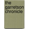 The Garretson Chronicle door Gerald Warner Brace