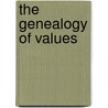 The Genealogy Of Values door Edward G. Andrew